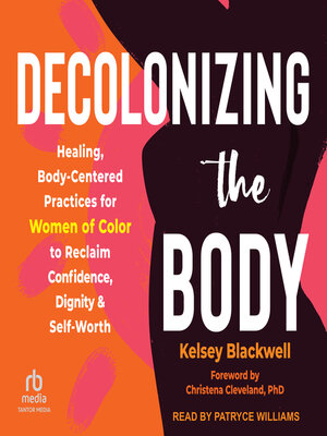 Decolonizing the Body - Audiobook
